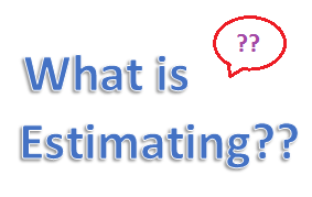 What is Estimating